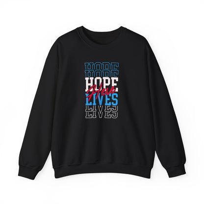 Hope Lives Here Sweatshirt