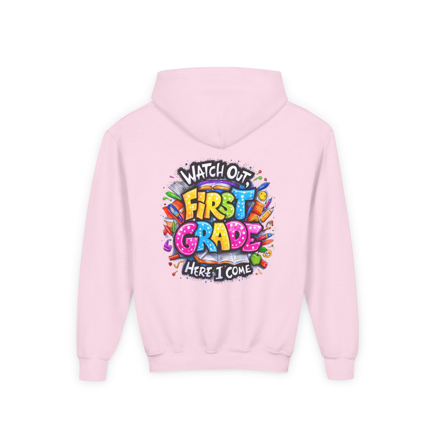 First Grade Hoodie – "Watch Out! First Grade Here I Come" Back-to-School Youth Sweatshirt