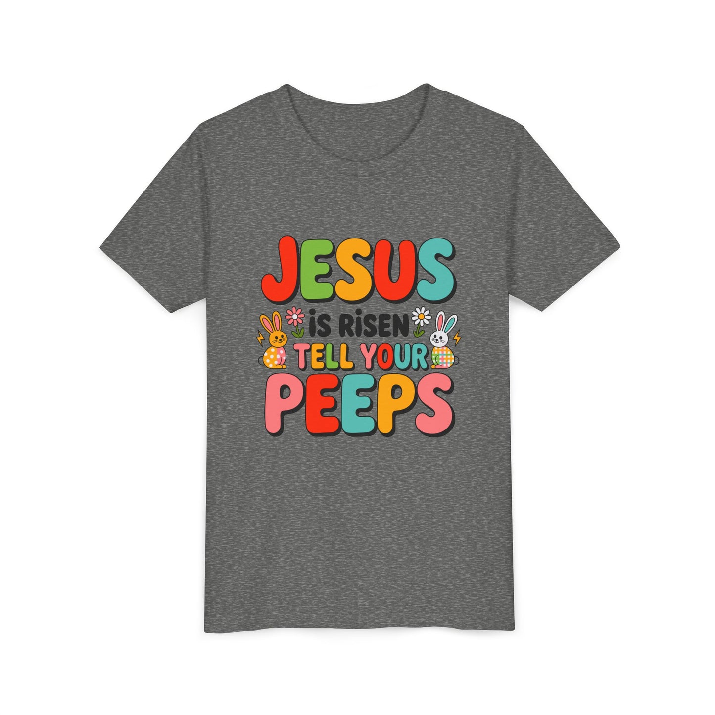 Youth Tee - "Jesus Is Risen, Tell Your Peeps" Easter Kids Shirt