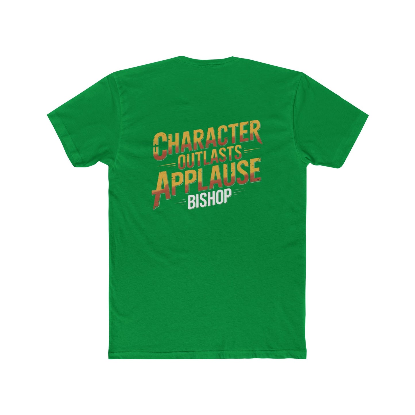 Character Outlasts Applause Tee — Motivational Graphic T-Shirt