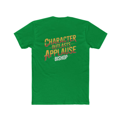 Character Outlasts Applause Tee — Motivational Graphic T-Shirt