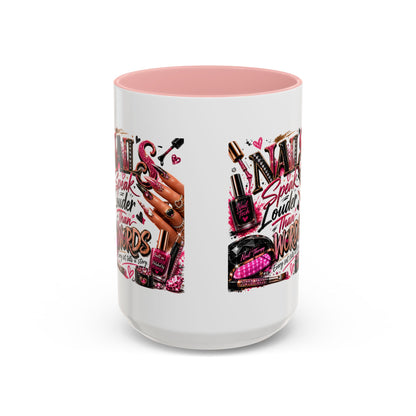 Nails Speak Louder Than Words Accent Coffee Mug — Pink Manicure Beauty Gift (11/15oz)