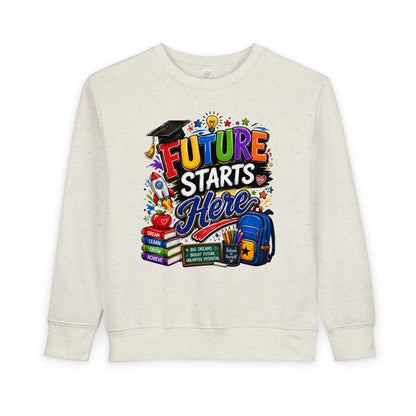 Toddler Sweatshirt — "Future Starts Here" Back-to-School Kids Crewneck