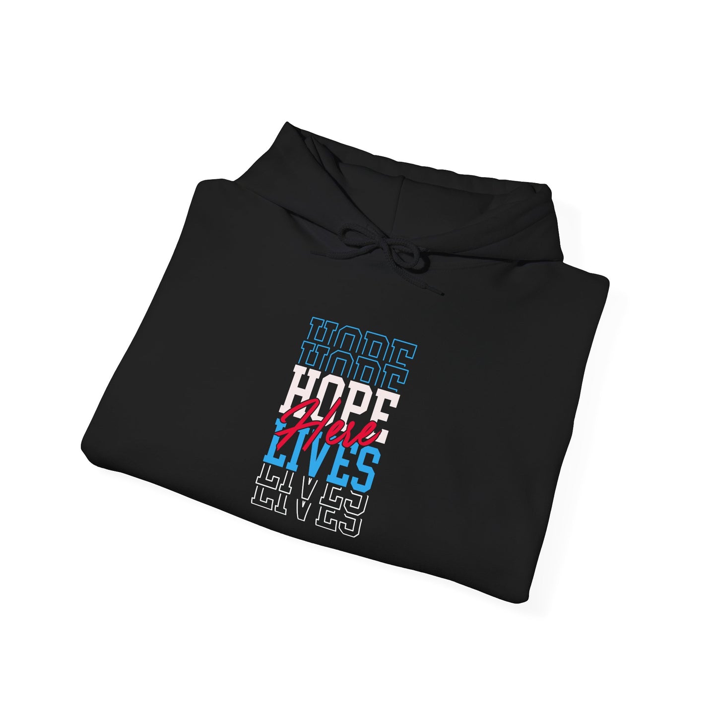 Hope Lives Here Hoodie
