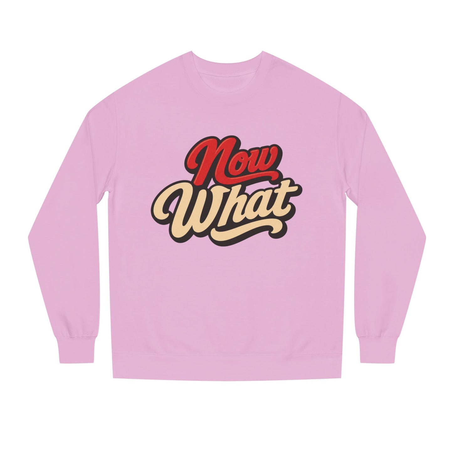 Now What Crewneck Sweatshirt — Retro Script Graphic Pullover