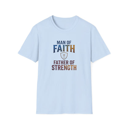 "Man of Faith, Father of Strength"  T‑Shirt