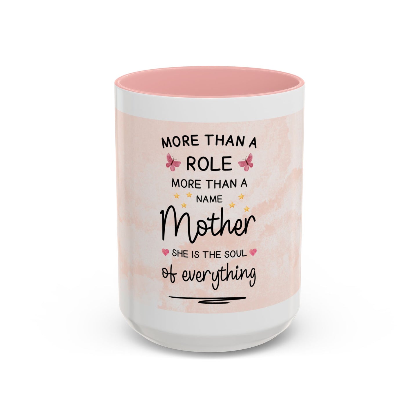 Mother Coffee Mug — "More Than a Role, She Is the Soul of Everything" Floral Accent
