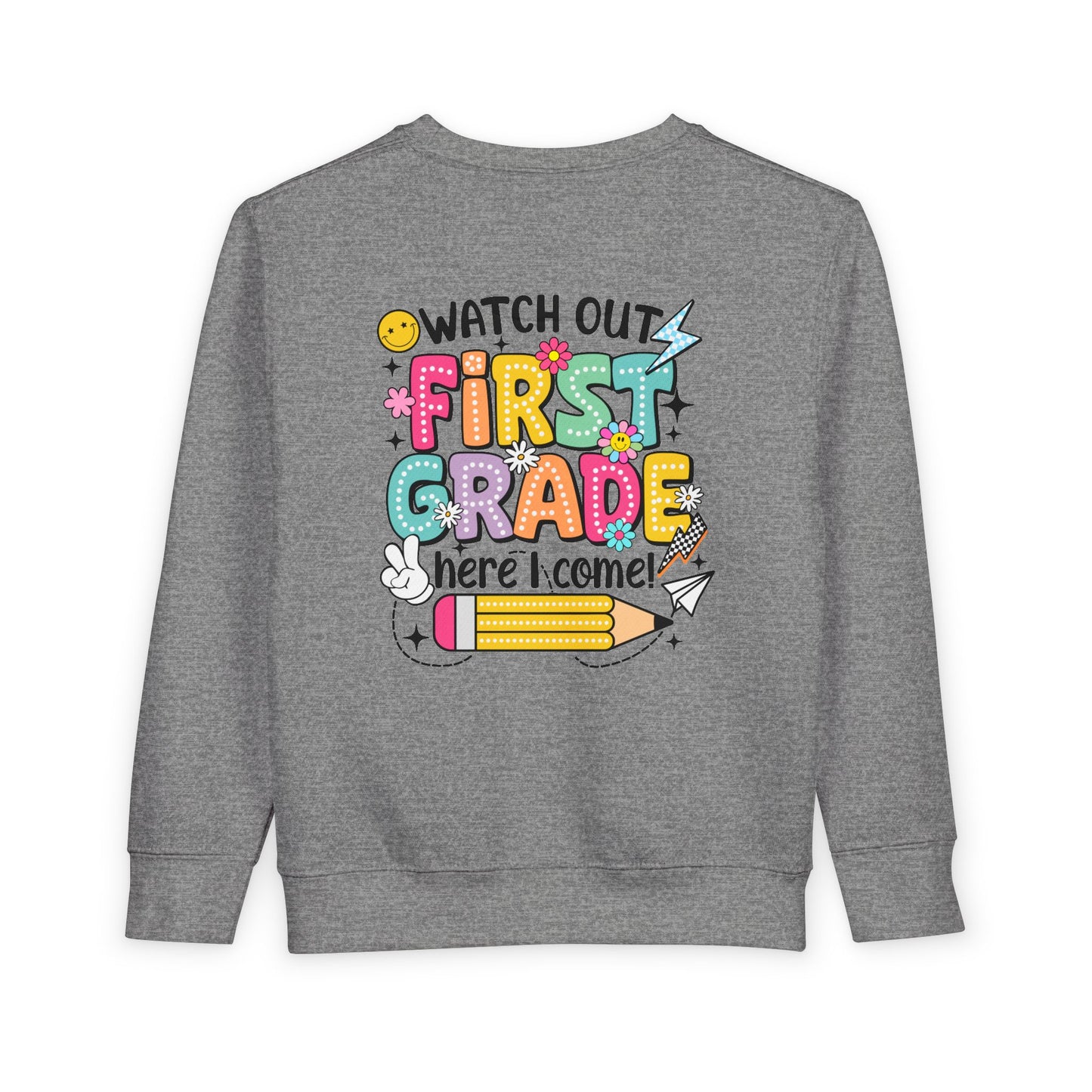 First Grade Sweatshirt - "Watch Out First Grade Here I Come" Toddler Back-to-School Pullover