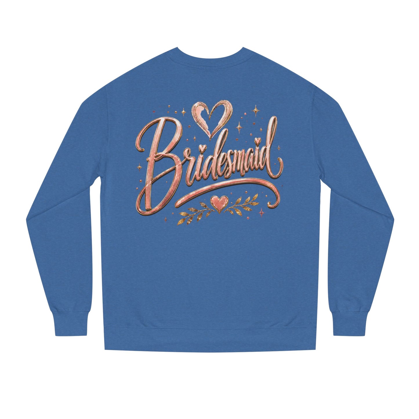 Bridesmaid Crewneck Sweatshirt — Rose Gold Script Bridesmaid Pullover