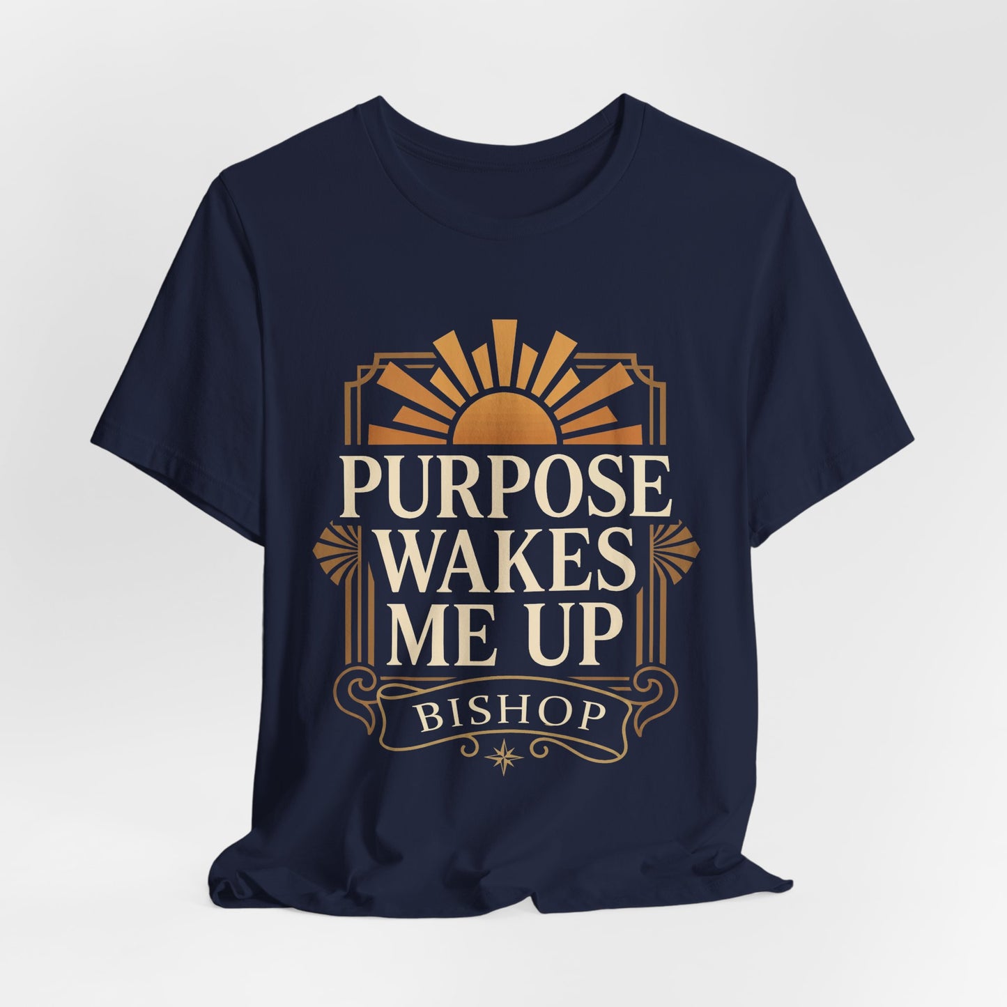Purpose Wakes Me Up Tee — Inspirational Bishop Shirt