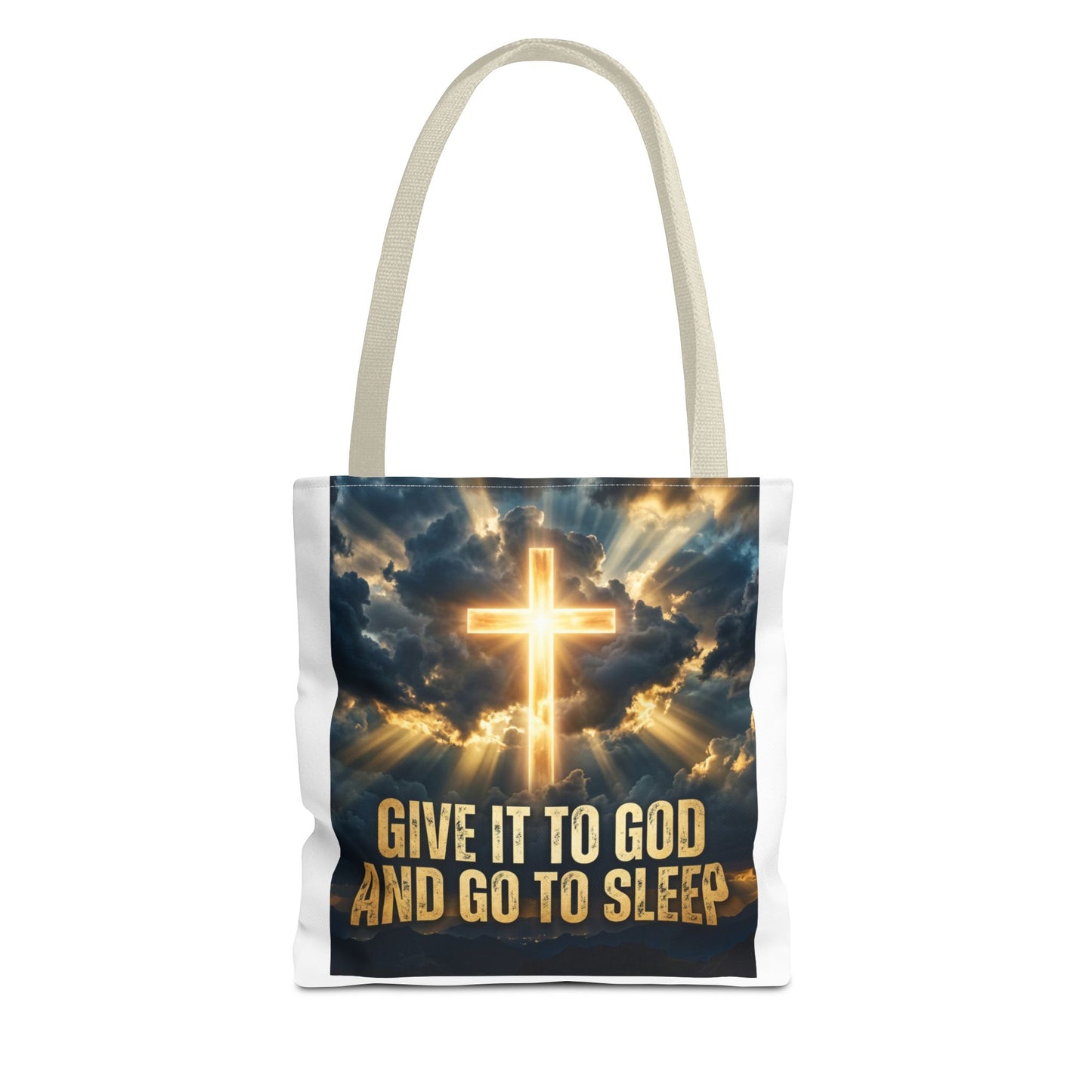 "Give It to God and Go to Sleep" Tote Bag