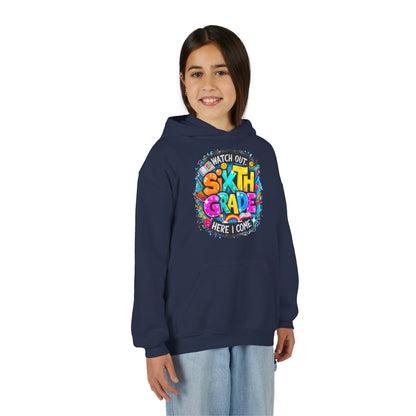 Sixth Grade Hoodie - "Watch Out, Sixth Grade Here I Come" Back-to-School Kids Sweatshirt