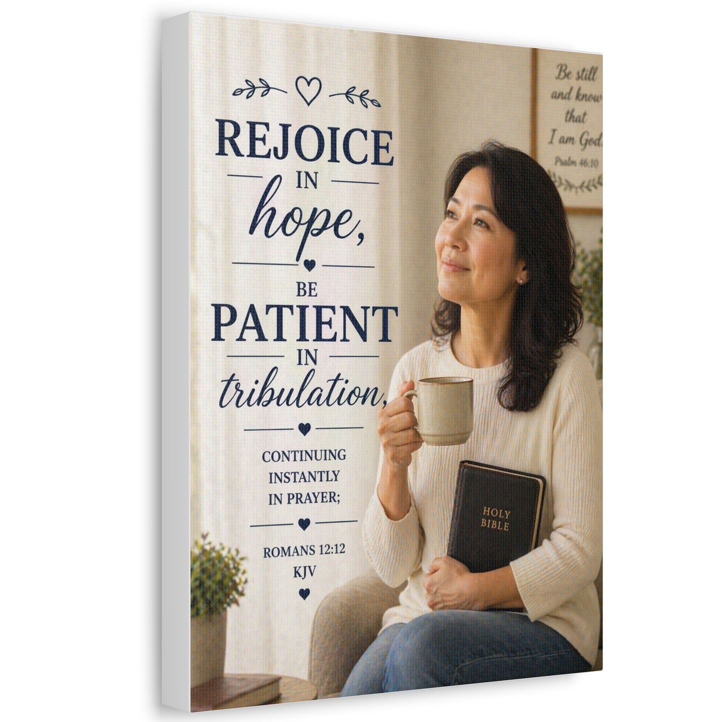 Stretched Canvas - "Rejoice in Hope, Be Patient in Tribulation" Christian Wall Art (Romans 12:12)