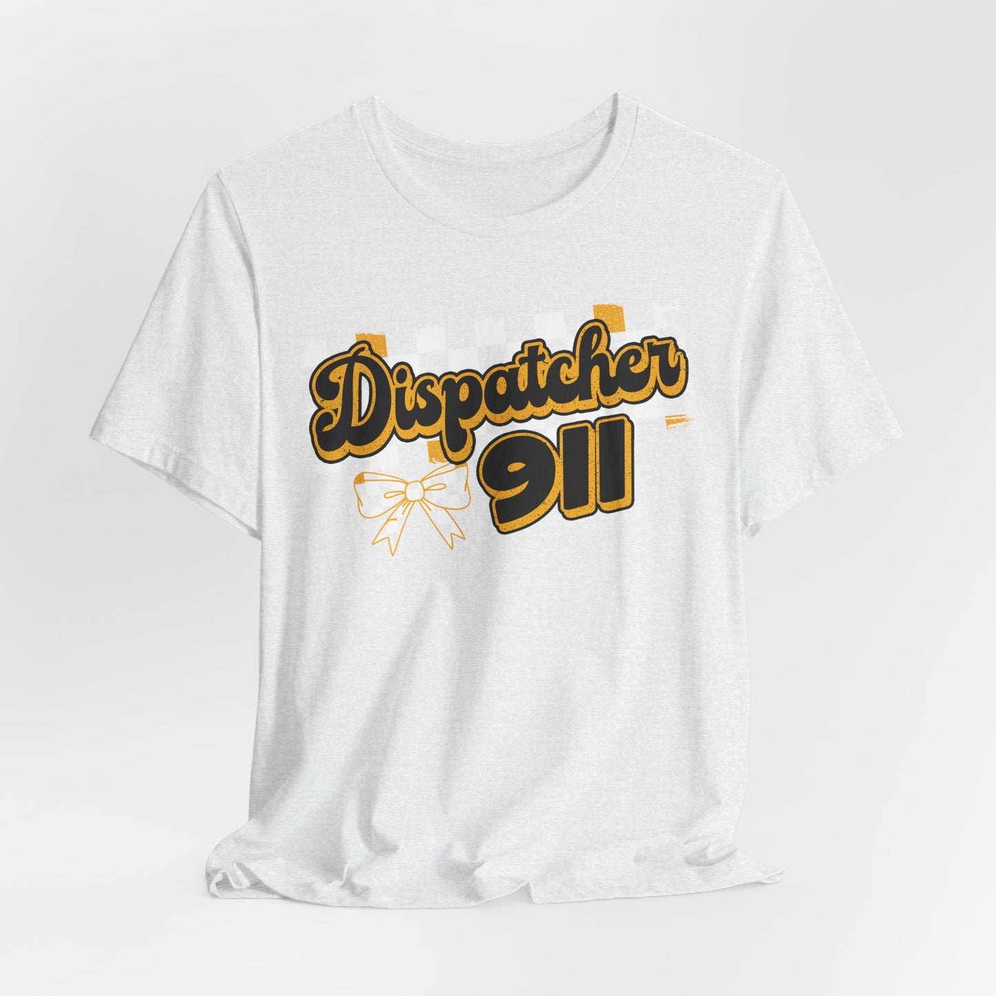 Dispatcher 911 Tee — Emergency Dispatcher Appreciation Shirt
