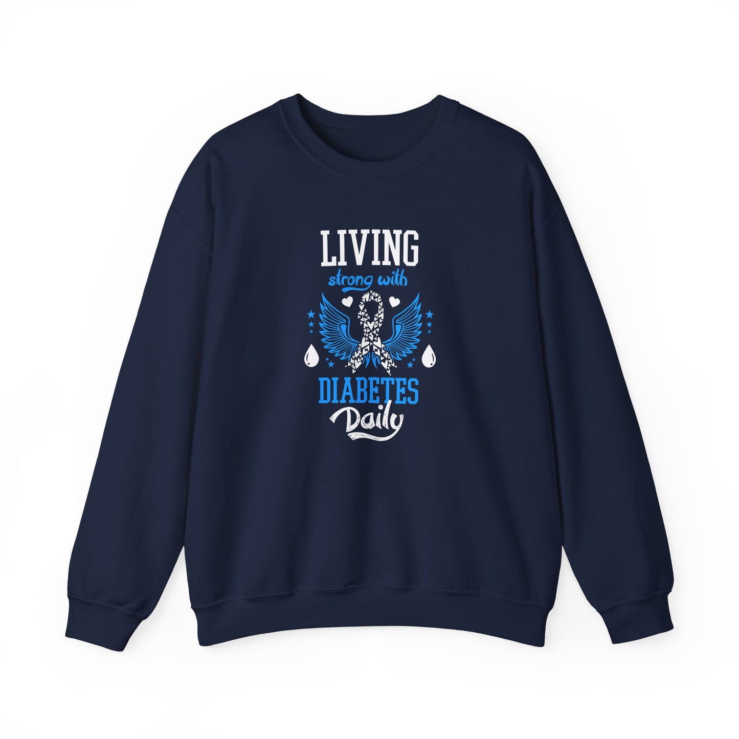 "Living Strong With Diabetes Daily" Sweatshirt