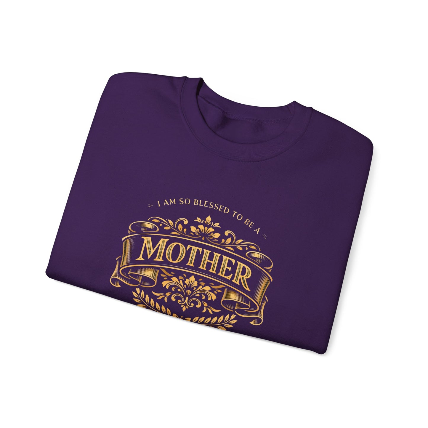 "I Am So Blessed to Be a Mother" Sweatshirt