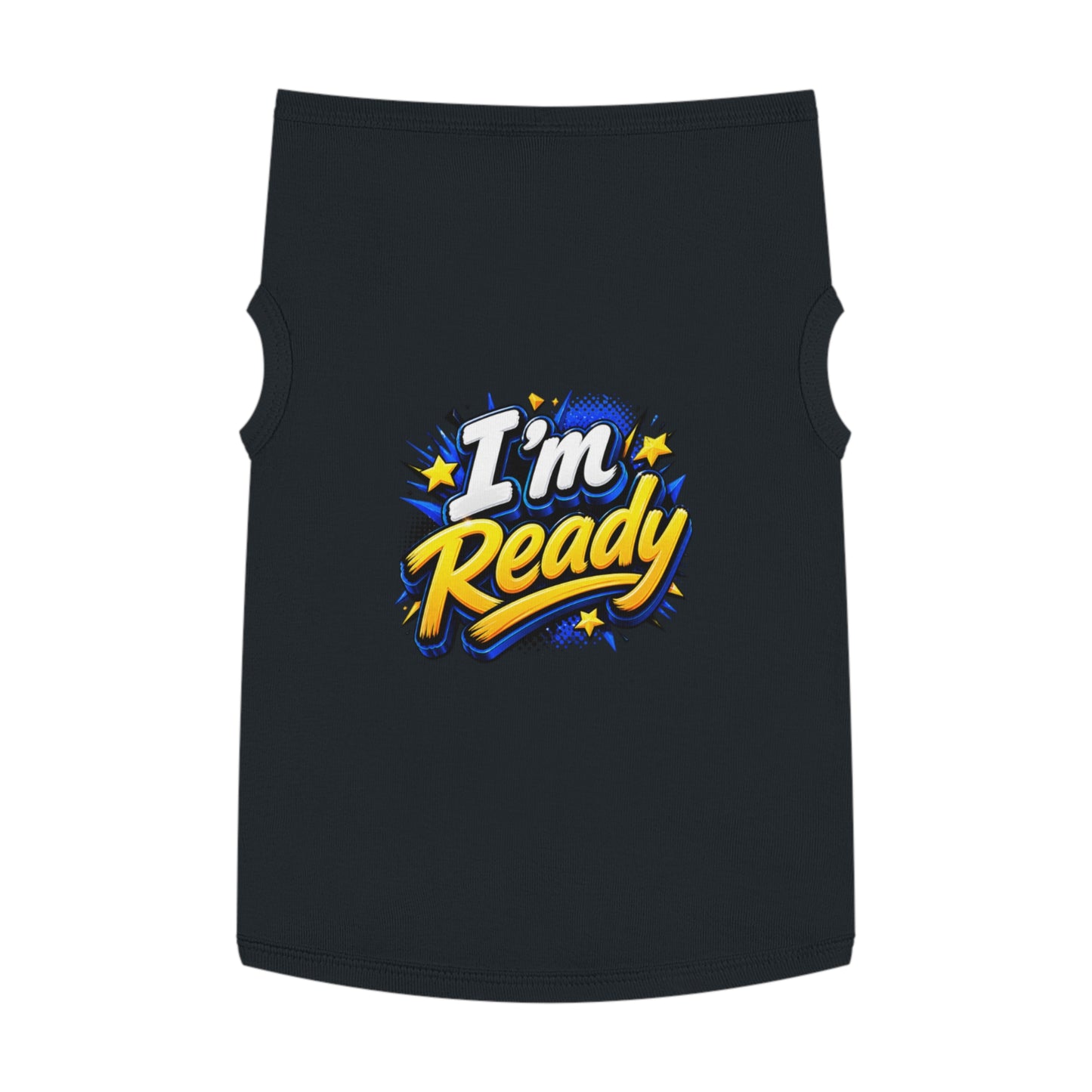 I’m Ready Pet Tank Top – Motivational Graphic Dog Shirt for Active Dogs