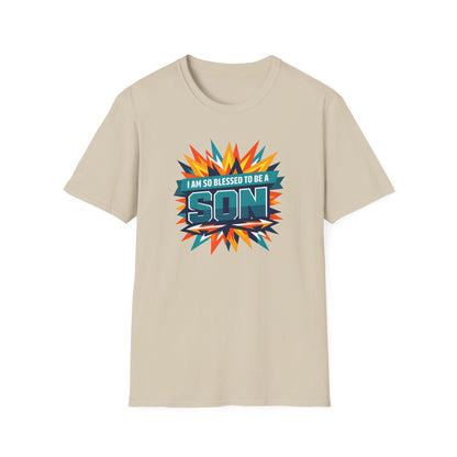 I Am So Blessed To Be A Son T-Shirt