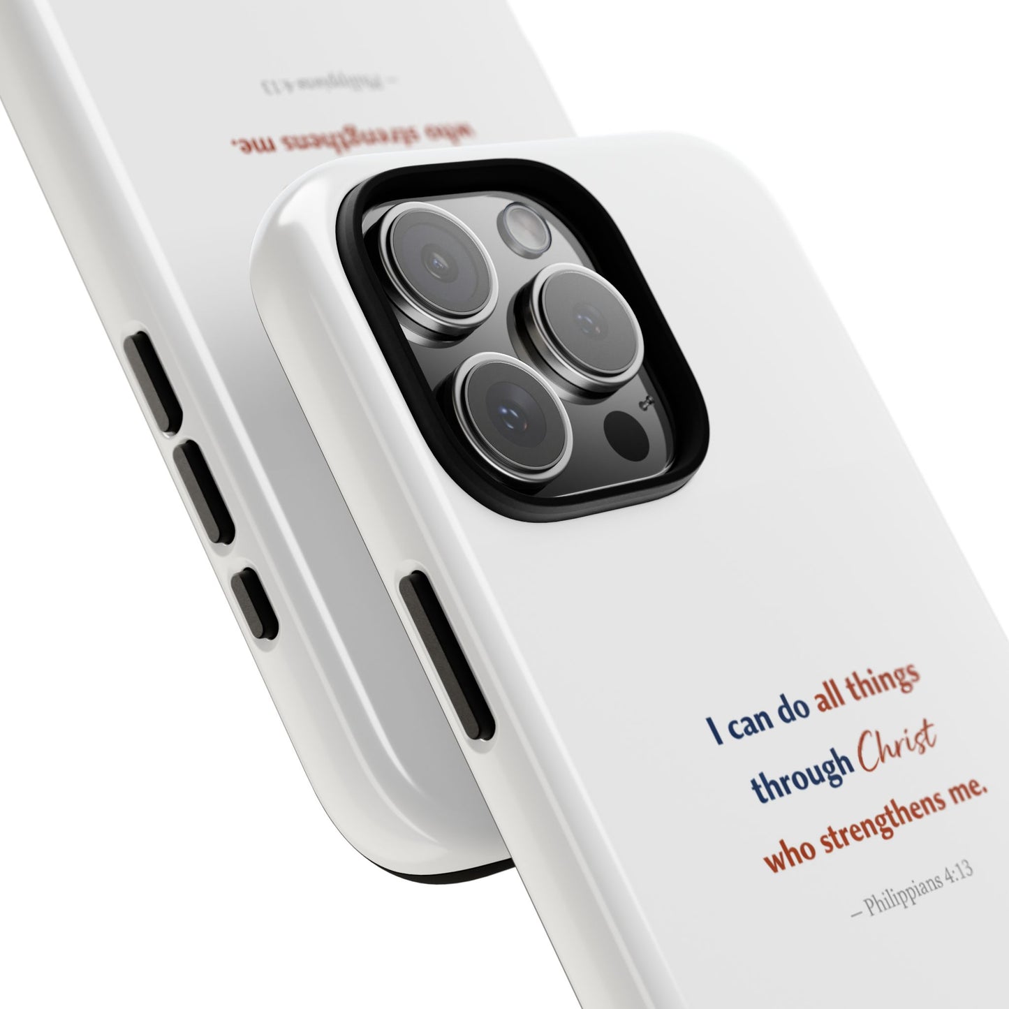 Christian Phone Case – “I Can Do All Things Through Christ” Inspirational Tough Case