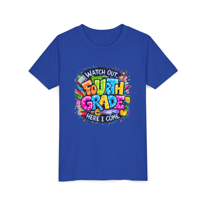 Fourth Grade T-Shirt — "Watch Out Fourth Grade Here I Come" Colorful Kids Back-to-School Tee