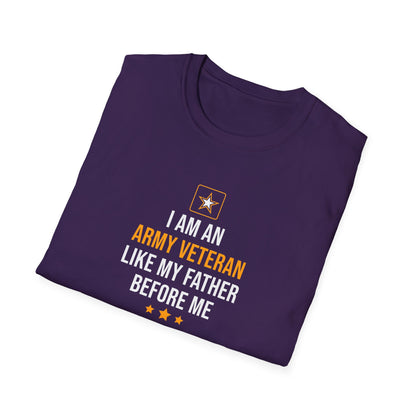 "I Am an Army Veteran Like My Father Before Me" T‑Shirt