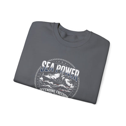Sea Power: Defending Freedom Worldwide  Sweatshirt