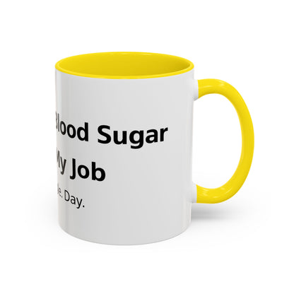 Coffee Mug — “Checking My Blood Sugar Like It’s My Job” Accent Mug (11/15 oz)