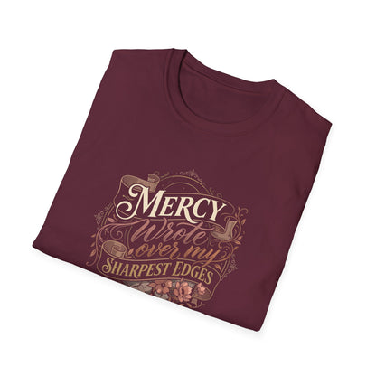 Mercy Wrote Over My Sharpest Edges T-Shirt
