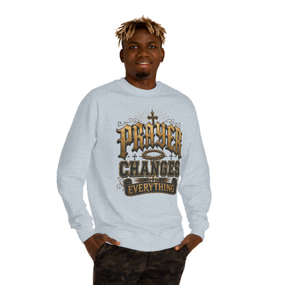 Prayer Changes Everything Sweatshirt