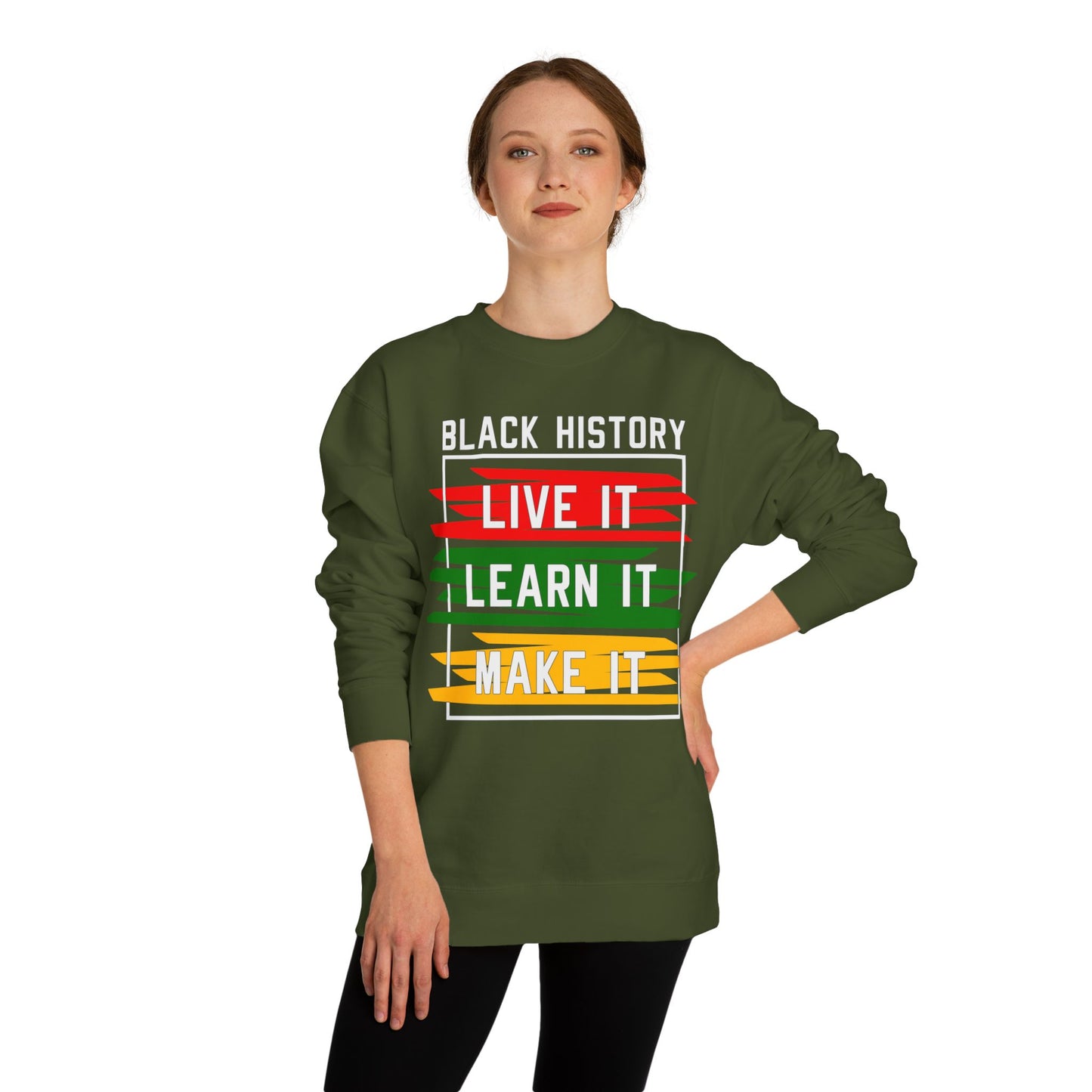 Black History 'Live It, Learn It, Make It' Sweatshirt