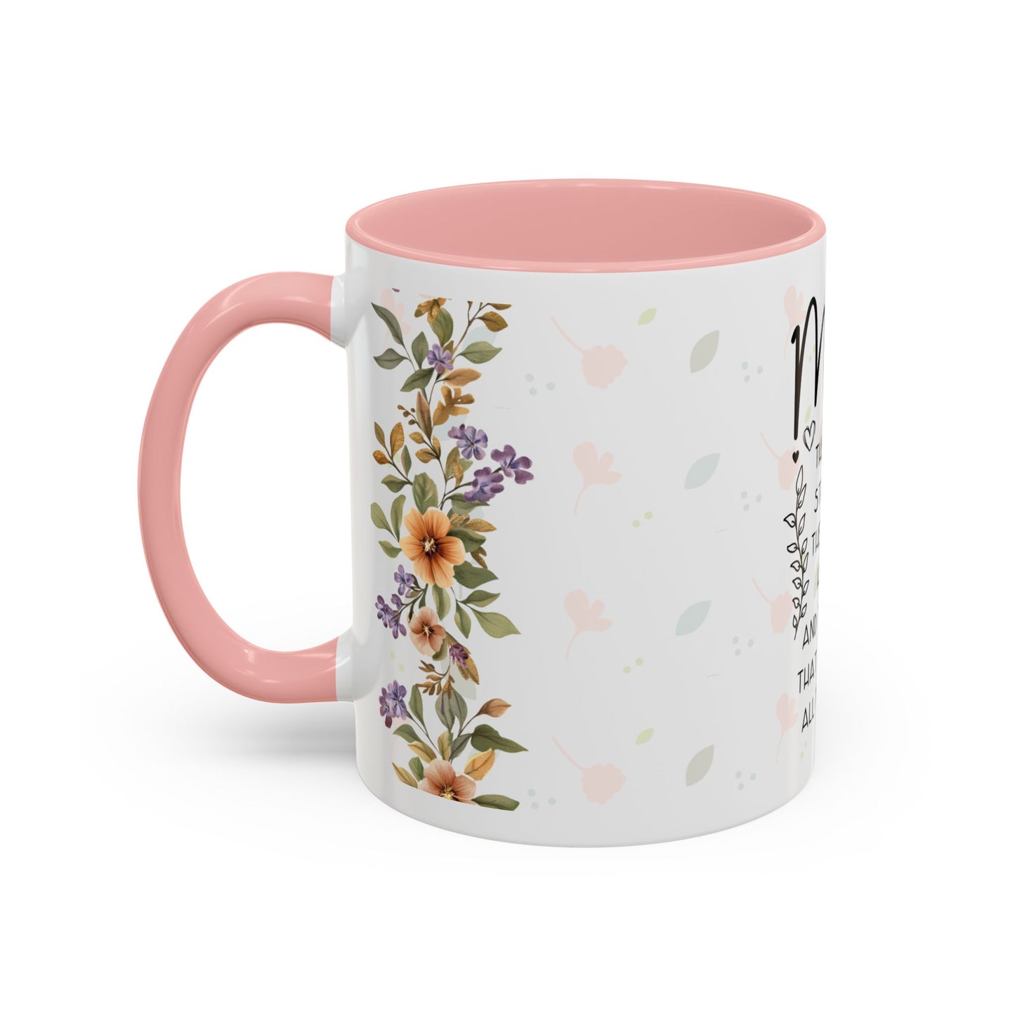 Mom Floral Coffee Mug — "Mom: The Quiet Strength..." Sentimental Mother's Day Gift (11/15oz)