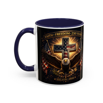 Patriotic Faith & Freedom Accent Coffee Mug — Eagle, Cross & American Flag (1776–2026)