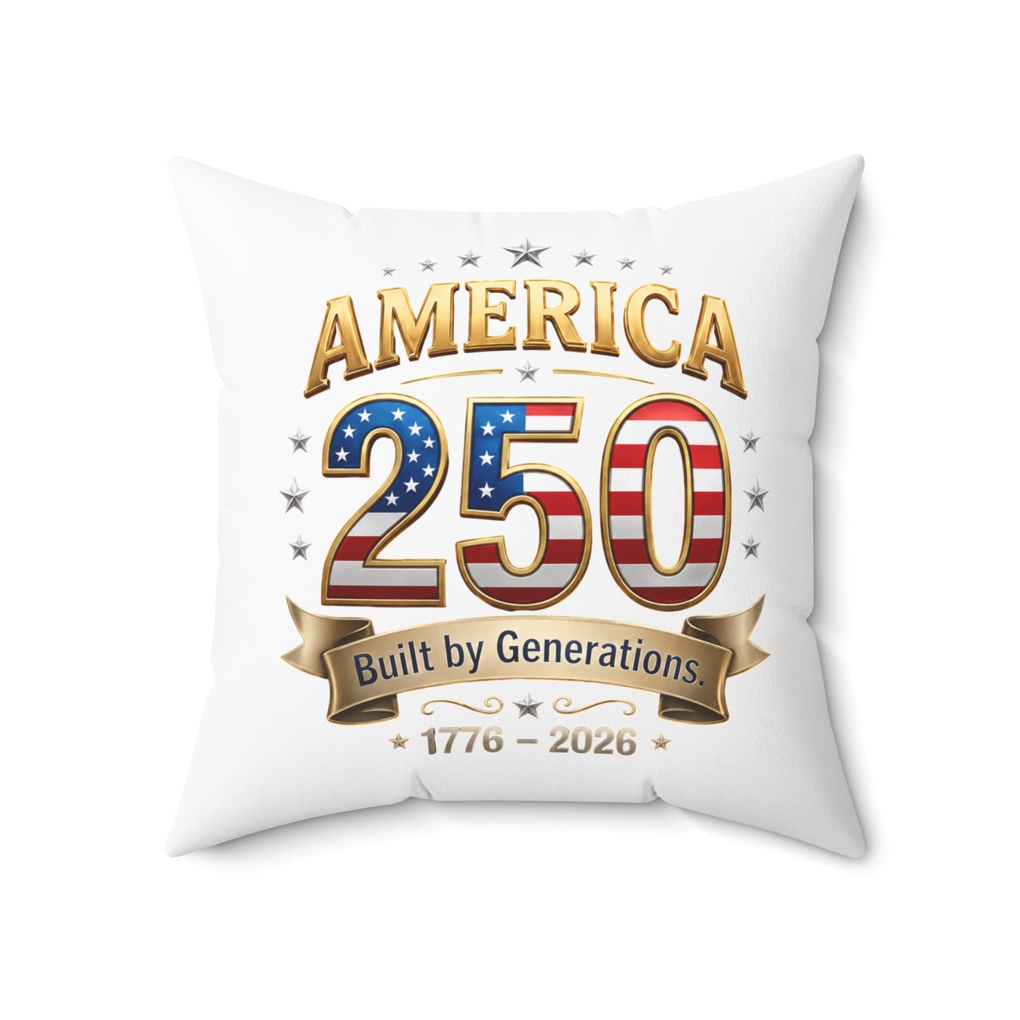 America 250 Commemorative Throw Pillow — "Built by Generations 1776–2026"
