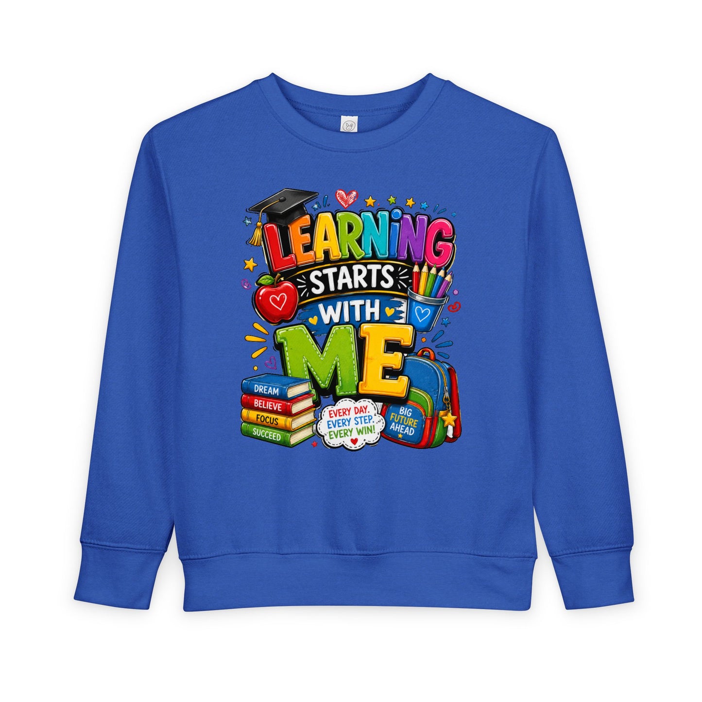 Learning Starts With Me Toddler Sweatshirt — Cute Back-to-School Kids Graphic Pullover