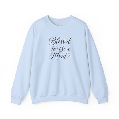 Blessed to Be a Mom  Crewneck Sweatshirt