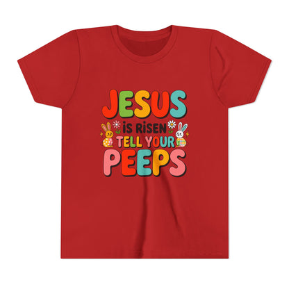 Youth Tee - "Jesus Is Risen, Tell Your Peeps" Easter Kids Shirt