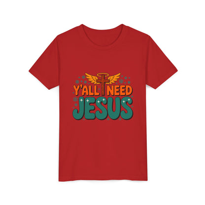 Youth Tee - "Y'all Need Jesus" Gospel Christian Kids Shirt