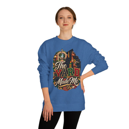 The Yard Made Me Sweatshirt