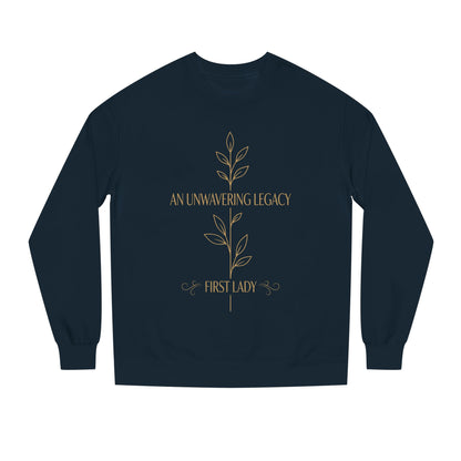 An Unwavering Legacy First Lady Sweatshirt
