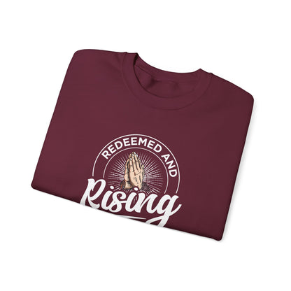 Redeemed and Rising Sweatshirt