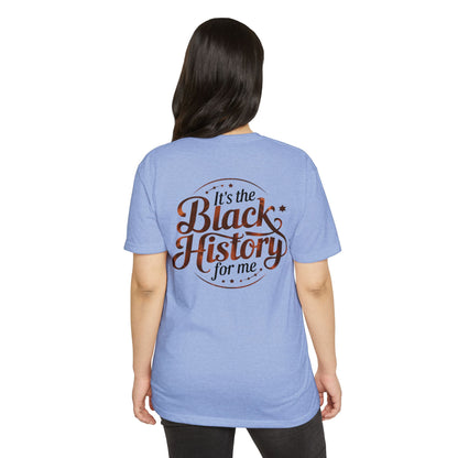 Black History Graphic T-Shirt — "It's the Black History for Me"