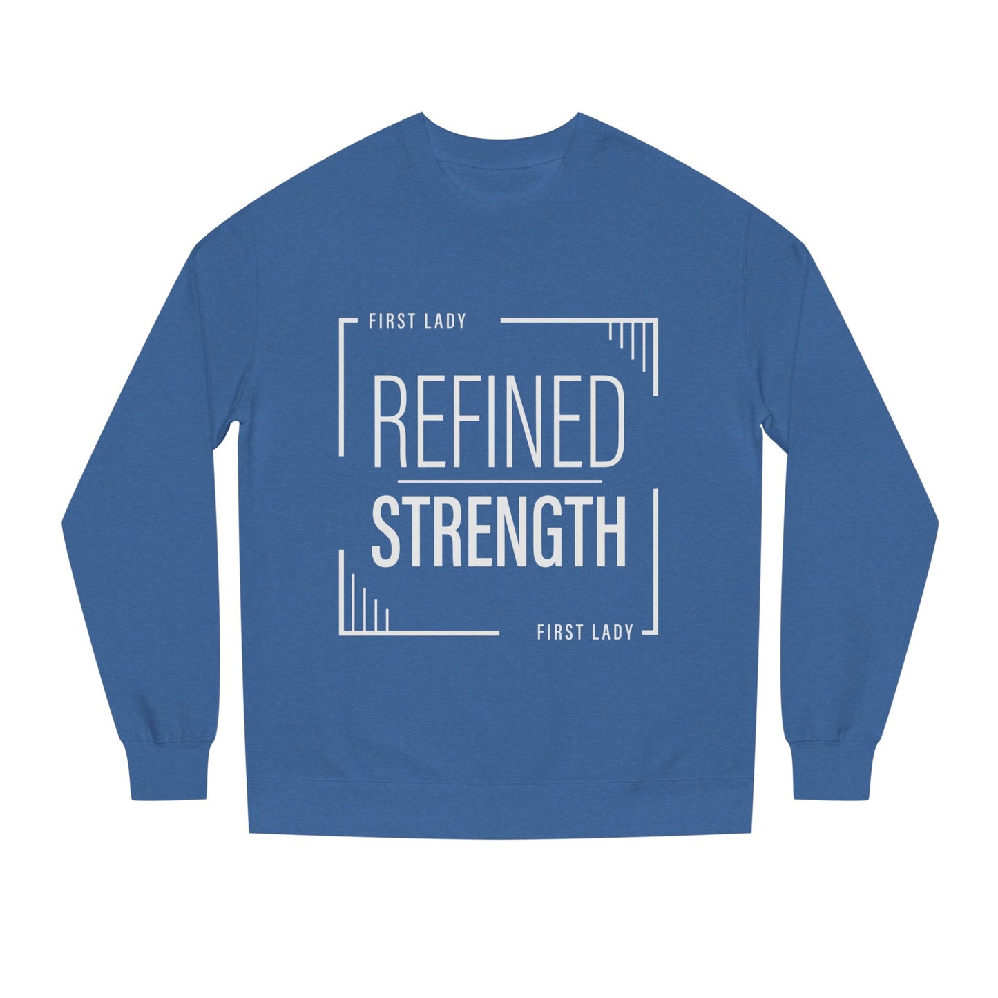 Refined Strength Sweatshirt — "First Lady" Graphic Crewneck