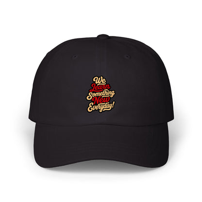 Dad Cap – "We Learn Something New Everyday" Embroidered Vintage Script Hat