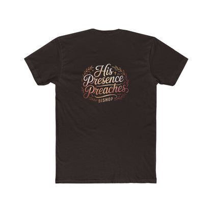 His Presence Preaches Tee — Christian Faith Graphic T‑Shirt