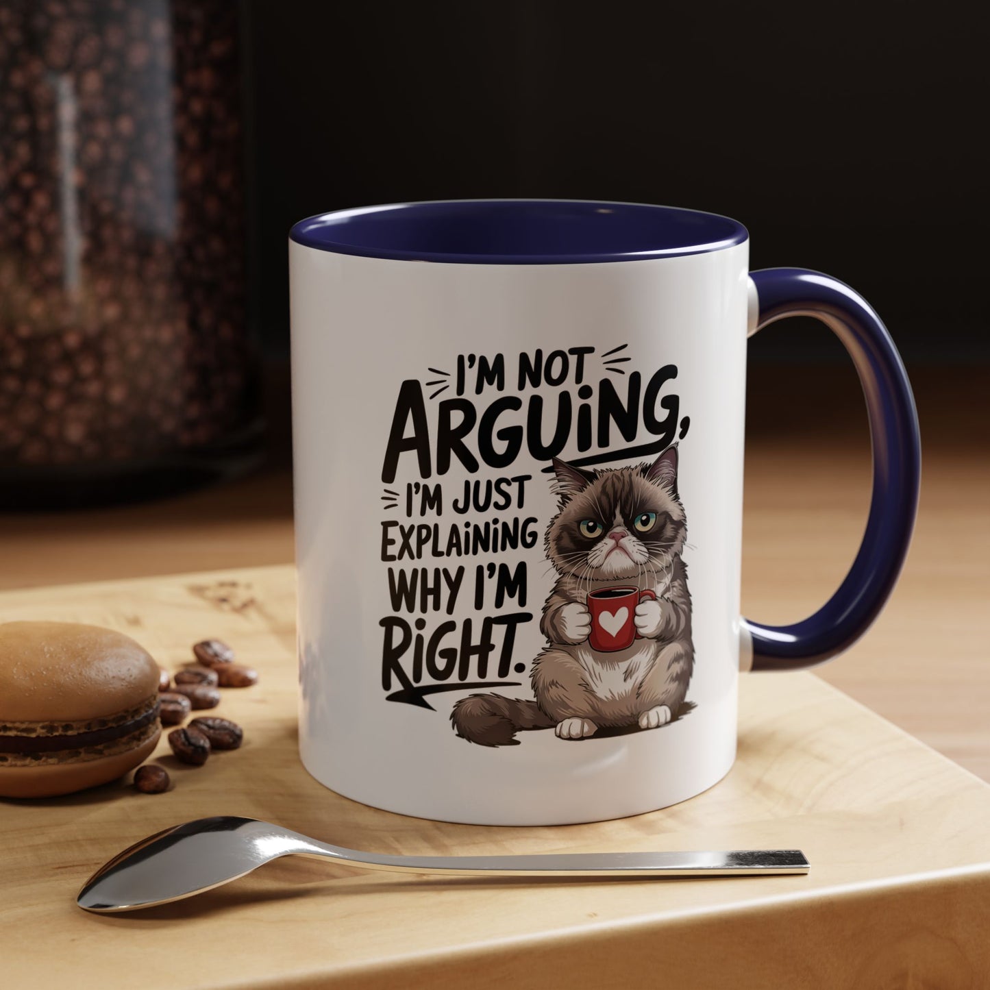 Coffee Mug — “I’m Not Arguing, I’m Just Explaining Why I’m Right” Cat Accent Mug