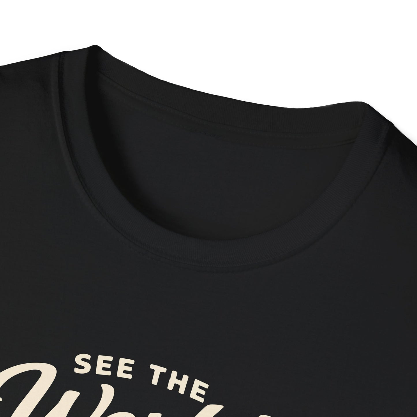 See The World My Way T-Shirt