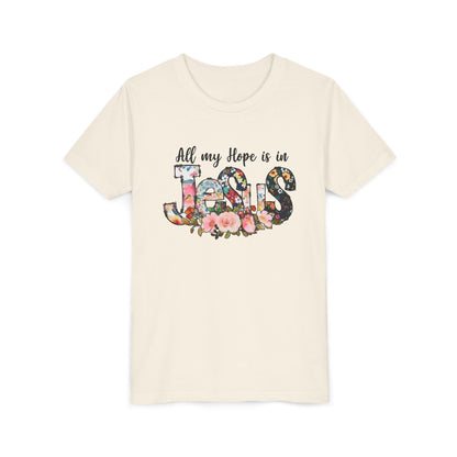 Youth Tee — "All My Hope Is in Jesus" Floral Christian Shirt