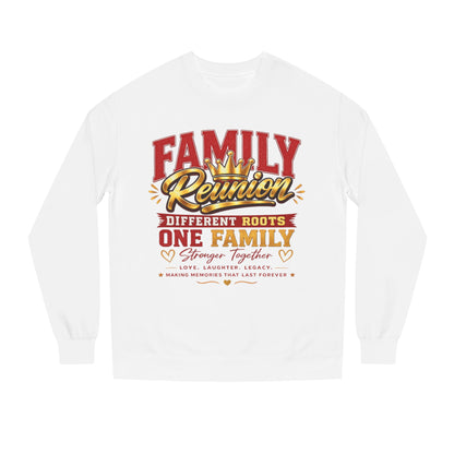 Family Reunion Sweatshirt - "Different Roots One Family" Crewneck