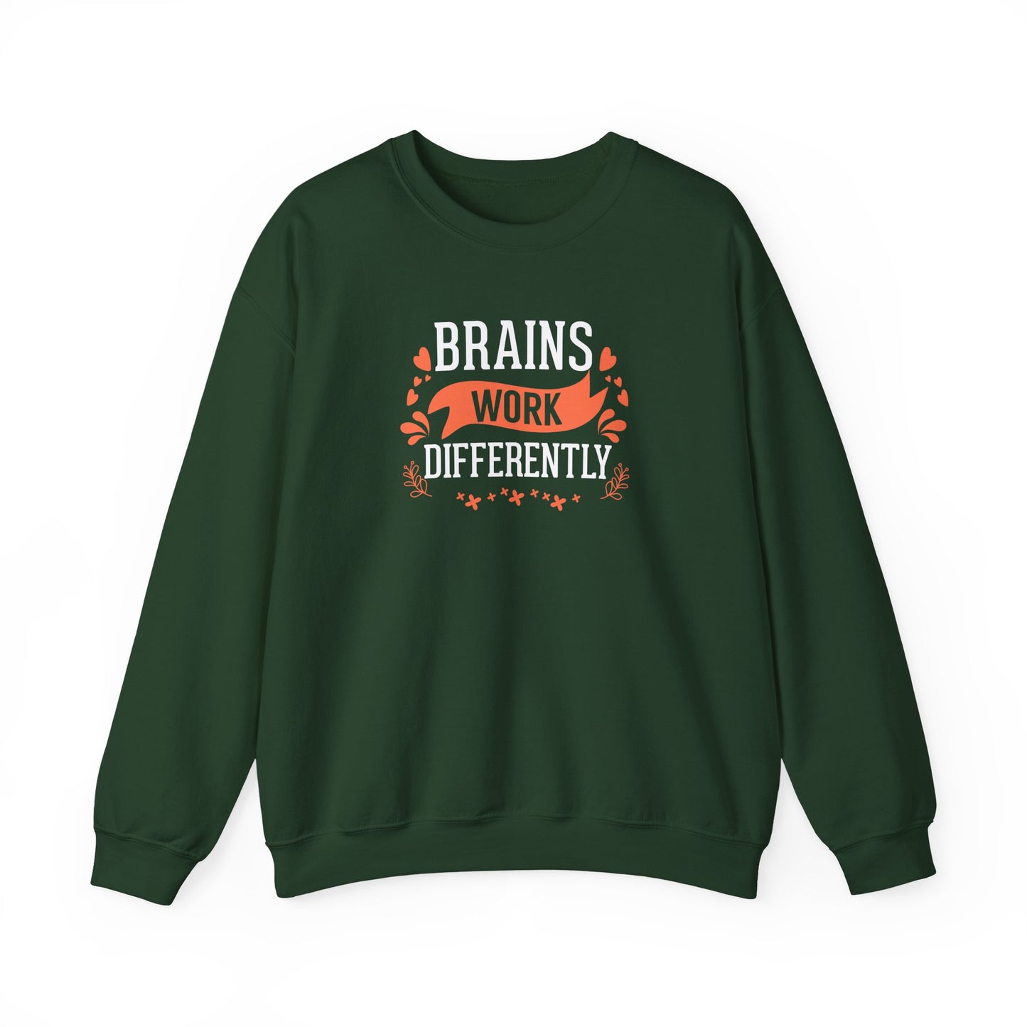 Brains Work Differently Sweatshirt