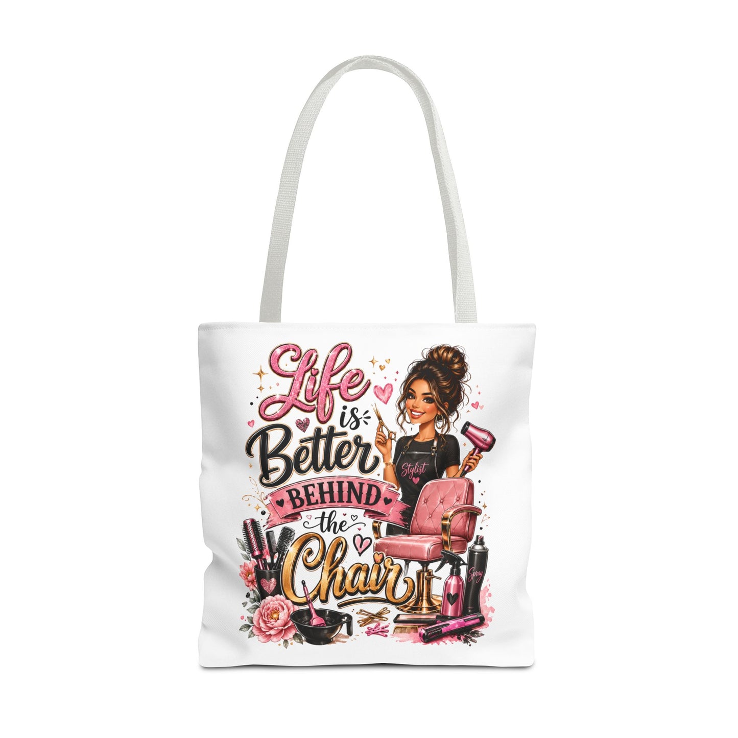 Tote Bag — "Life Is Better Behind the Chair" Salon Stylist Tote